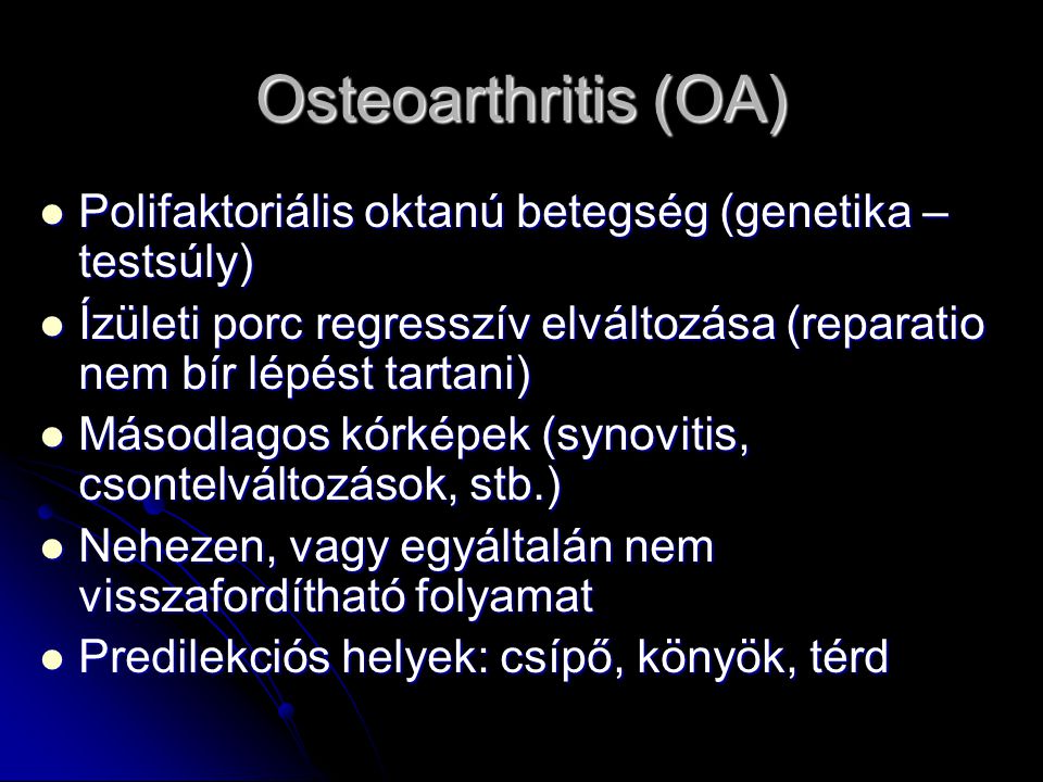 osteoarthritis másodlagos osteoarthritis)